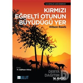 KIRMIZI EĞRELTİ OTUNUN BÜYÜDÜĞÜ YER - WILSON RAWLS