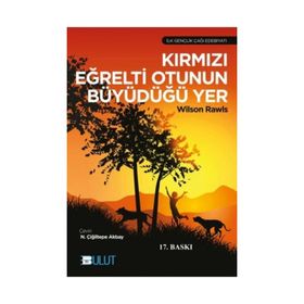 KIRMIZI EĞRELTİ OTUNUN BÜYÜDÜĞÜ YER - WILSON RAWLS