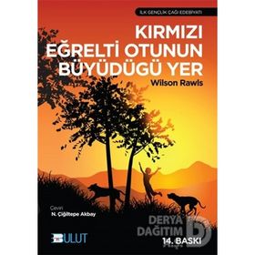KIRMIZI EĞRELTİ OTUNUN BÜYÜDÜĞÜ YER - WILSON RAWLS