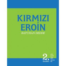 KIRMIZI EROIN - BATUHAN DEDDE