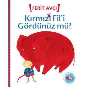 Kırmızı Fil’i Gördünüz mü? - Ferit Avcı