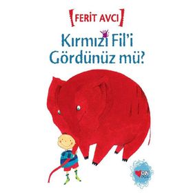 Kırmızı Fil’i Gördünüz mü? - Ferit Avcı