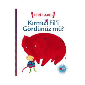 Kırmızı Fil’i Gördünüz mü? - Ferit Avcı