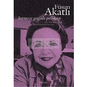KIRMIZI GAGALI PELIKAN - FÜSUN AKATLI