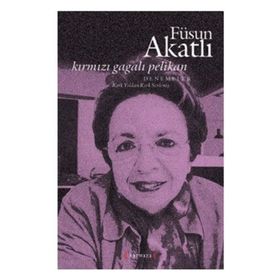 KIRMIZI GAGALI PELIKAN - FÜSUN AKATLI