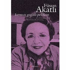 KIRMIZI GAGALI PELIKAN - FÜSUN AKATLI