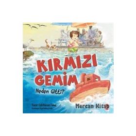 Kırmızı Gemim Neden Gitti? - Esin Bacacı Taner