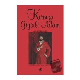 Kırmızı Giysili Adam Julian Barnes