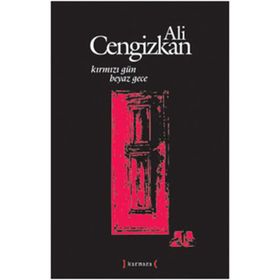 KIRMIZI GÜN BEYAZ GECE - ALI CENGIZKAN