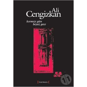 KIRMIZI GÜN BEYAZ GECE - ALI CENGIZKAN