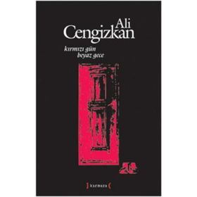 KIRMIZI GÜN BEYAZ GECE - ALI CENGIZKAN