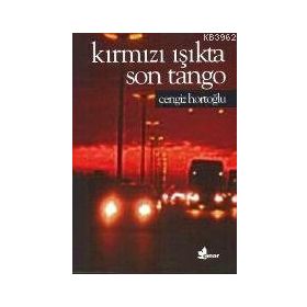 Kırmızı Işıkta Son Tango - Cengiz Hortoğlu
