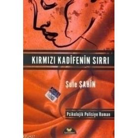 KIRMIZI KADIFENIN SIRRI - ŞULE ŞAHIN