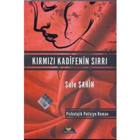 KIRMIZI KADIFENIN SIRRI - ŞULE ŞAHIN