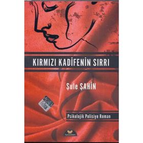 KIRMIZI KADIFENIN SIRRI - ŞULE ŞAHIN