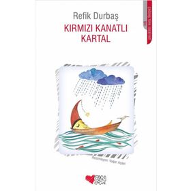 KIRMIZI KANATLI KARTAL - REFIK DURBAŞ