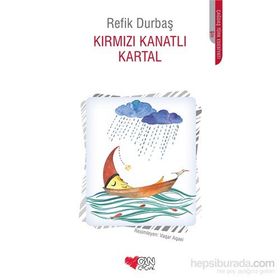 KIRMIZI KANATLI KARTAL - REFIK DURBAŞ