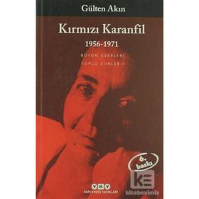 KIRMIZI KARANFIL TOPLU ŞİİRLER I - 1956-1971 - GÜLTEN AKIN