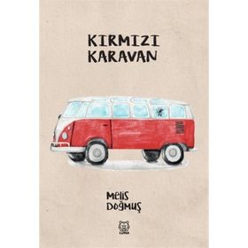 Kırmızı Karavan - Melis Doğmuş