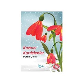 KIRMIZI KARDELENLER - DURAN ÇETİN