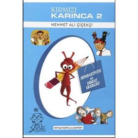 Kırmızı Karınca 2 - Hiperaktivite ve Dikkat Eksikliği - Mehmet Ali Çiçekçi