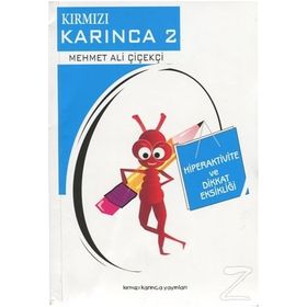 Kırmızı Karınca 2 - Hiperaktivite ve Dikkat Eksikliği - Mehmet Ali Çiçekçi