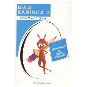 Kırmızı Karınca 2 - Hiperaktivite ve Dikkat Eksikliği - Mehmet Ali Çiçekçi