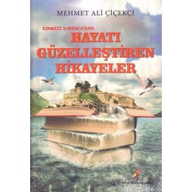 Kırmızı Karınca Yayınları Hayatı Güzelleştiren Hikayeler