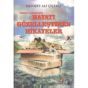 Kırmızı Karınca Yayınları Hayatı Güzelleştiren Hikayeler