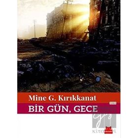 Kırmızı Kedi Yayınevi Bir Gün, Gece/mine G. Kırıkkanat 4198555