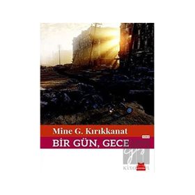 Kırmızı Kedi Yayınevi Bir Gün, Gece/mine G. Kırıkkanat 4198555