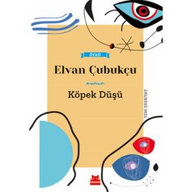 Kırmızı Kedi Yayınevi Elvan Çubukçu Köpek Düşü