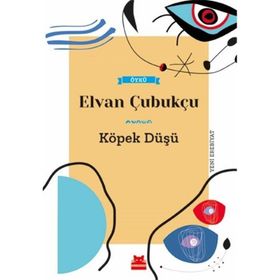 Kırmızı Kedi Yayınevi Elvan Çubukçu Köpek Düşü