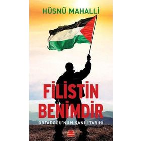 Kırmızı Kedi Yayınevi Filistin Benimdir - Ortadoğu'nun Kanlı Tarihi