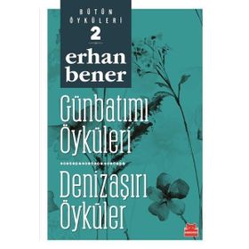 Kırmızı Kedi Yayınevi Günbatımı Öyküleri Denizaşırı Öyküler Bütün Öyküleri 2