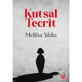 Kırmızı Kedi Yayınevi Meliha Yıldız Kutsal Tecrit