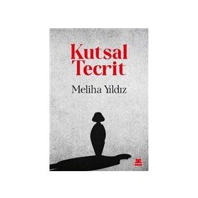 Kırmızı Kedi Yayınevi Meliha Yıldız Kutsal Tecrit