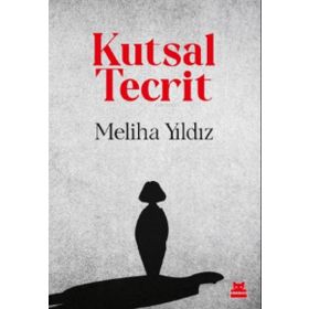 Kırmızı Kedi Yayınevi Meliha Yıldız Kutsal Tecrit