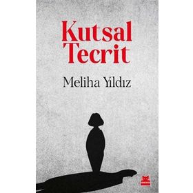 Kırmızı Kedi Yayınevi Meliha Yıldız Kutsal Tecrit