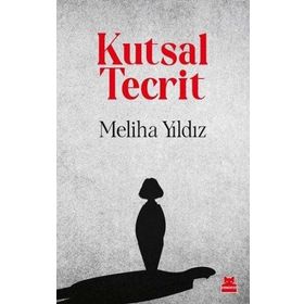 Kırmızı Kedi Yayınevi Meliha Yıldız Kutsal Tecrit