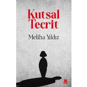 Kırmızı Kedi Yayınevi Meliha Yıldız Kutsal Tecrit