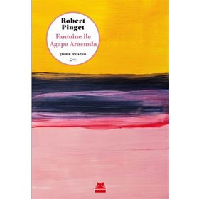 Kırmızı Kedi Yayınevi Robert Pinget Fontoine ile Agapa Arasında