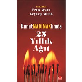 Kırmızı Kedi Yayınevi Unutmadımaklımda 25 Yıllık Ağıt