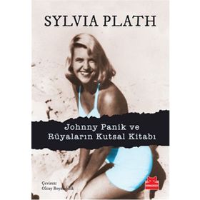 Kırmızı Kedi Yayınları Johnny Panik ve Rüyaların Kutsal Kitabı Sylvia Plath