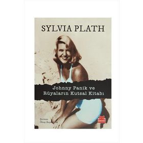 Kırmızı Kedi Yayınları Johnny Panik ve Rüyaların Kutsal Kitabı Sylvia Plath