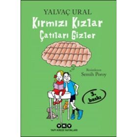Kırmızı Kızlar Çatıları Gizler - Yalvaç Ural