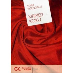 KIRMIZI KOKU - ÇETİN YİĞENOĞLU