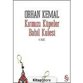 KIRMIZI KÜPELER BABIL KULESI - ORHAN KEMAL