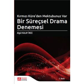 Kırmızı Küreden Mektubunuz Var Bir Süreçsel Drama Denemesi - Pegem Akademi Yayıncılık