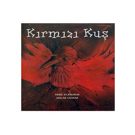 KIRMIZI KUŞ - ARSLAN SAYMAN